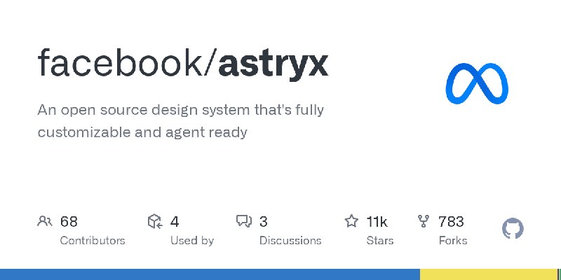 GitHub - facebook/astryx: An open source design system that's fully customizable and agent ready