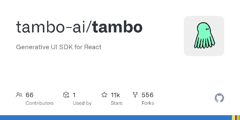 GitHub - tambo-ai/tambo: Generative UI SDK for React