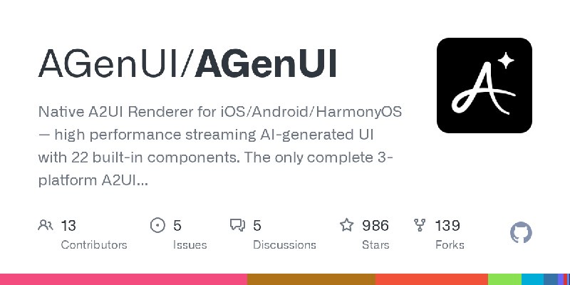 GitHub - AGenUI/AGenUI: Native A2UI Renderer for iOS/Android/HarmonyOS — high performance streaming AI-generated UI with 22 built…