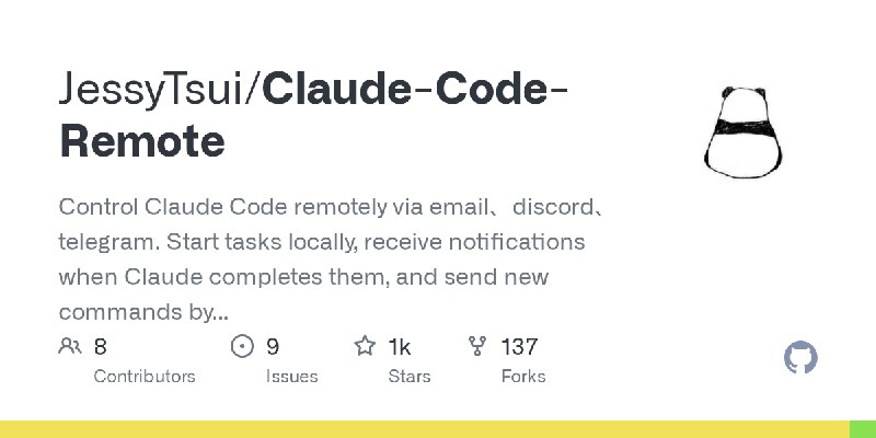 GitHub - JessyTsui/Claude-Code-Remote: Control Claude Code remotely via email、discord、telegram. Start tasks locally, receive notifications…