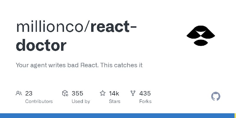 GitHub - millionco/react-doctor: Your agent writes bad React. This catches it