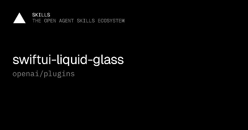 swiftui-liquid-glass — openai/plugins