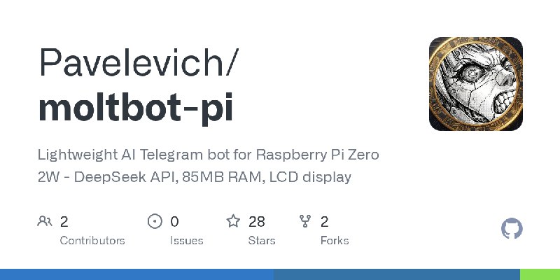 GitHub - Pavelevich/moltbot-pi: Lightweight AI Telegram bot for Raspberry Pi Zero 2W - DeepSeek API, 85MB RAM, LCD display