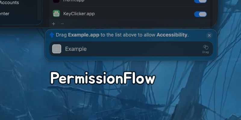 GitHub - jaywcjlove/PermissionFlow: A macOS library for guiding users through permission setup with System Settings deeplinks and…