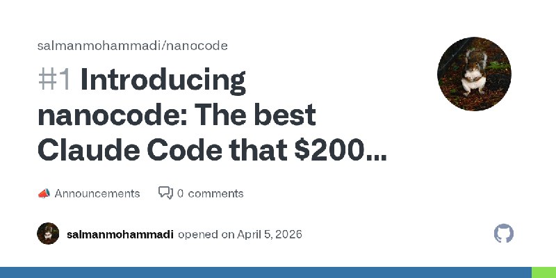 Introducing nanocode: The best Claude Code that $200 can buy. · salmanmohammadi nanocode · Discussion #1